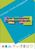 Catalogue d'outils pédagogiques santé environnement & développement durable, mars 2012