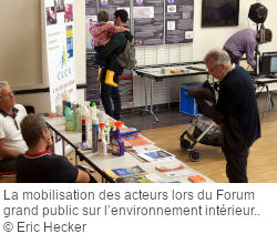 La mobilisation des acteurs lors du Forum grand public sur l'environnement intérieur.